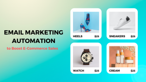 8 Essential Email Marketing Automation to Boost E-Commerce Sales